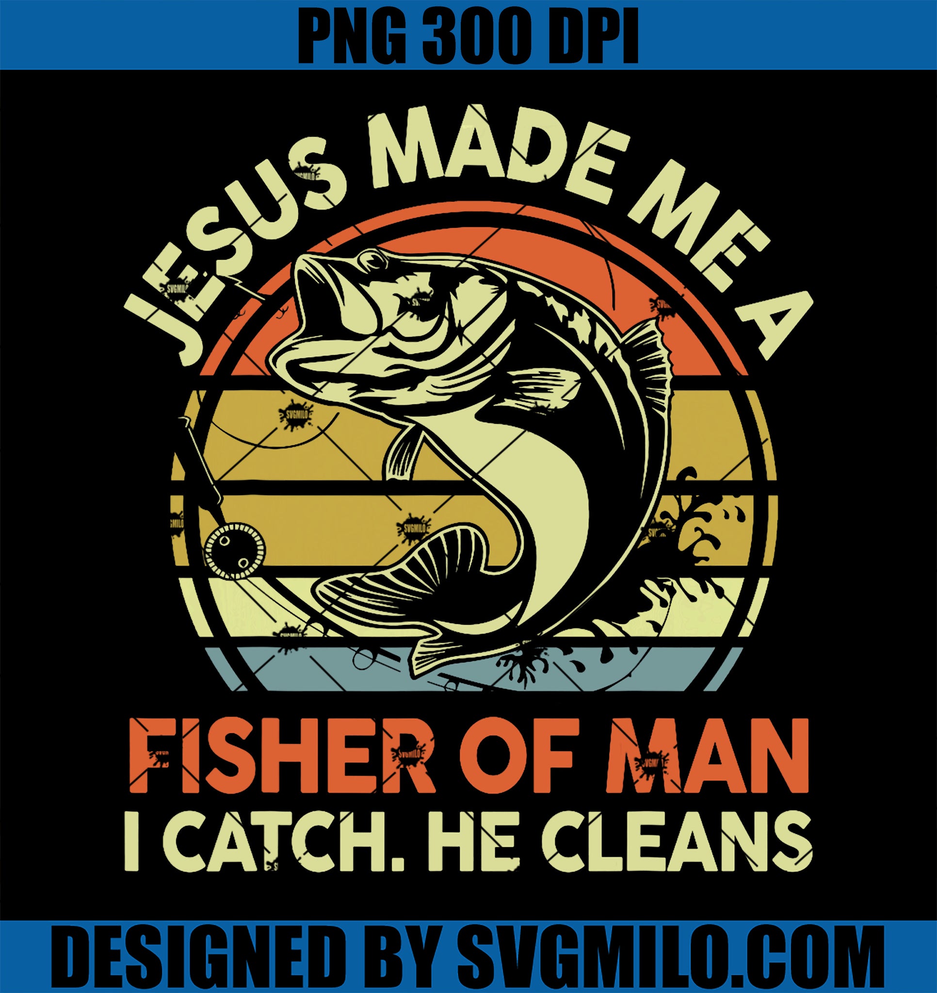 Jesus Made Me Fisher Of Man Funny Bass Dad Christian Fishing PNG