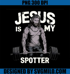Jesus Is My Spotter Funny Christian Fitness Gym Lover PNG