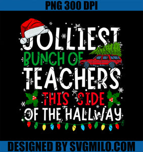 Jolliest Bunch of Teachers This Side Of The Hallway Xmas PNG