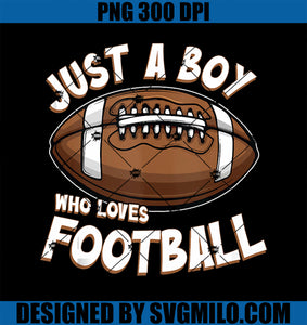 Just A Boy Who Loves Football American Football PNG