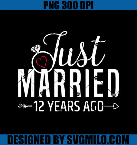 Just Married 12 Years Ago Men Women 12th Wedding Anniversary PNG