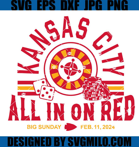 Kansas City All in on Red SVG, Super Bowl LVIII SVG, Vegas Bound SVG