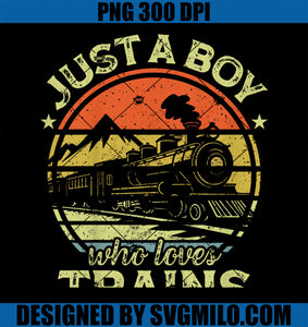 Kids Just A Boy Who Loves Trains PNG