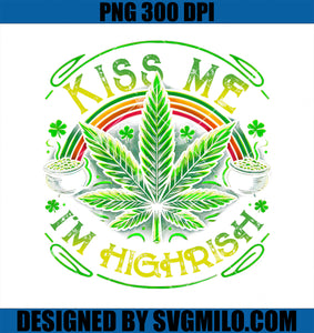 Kiss Me I_m Highrish St. Patrick_s Weed Smoking Marijuana PNG