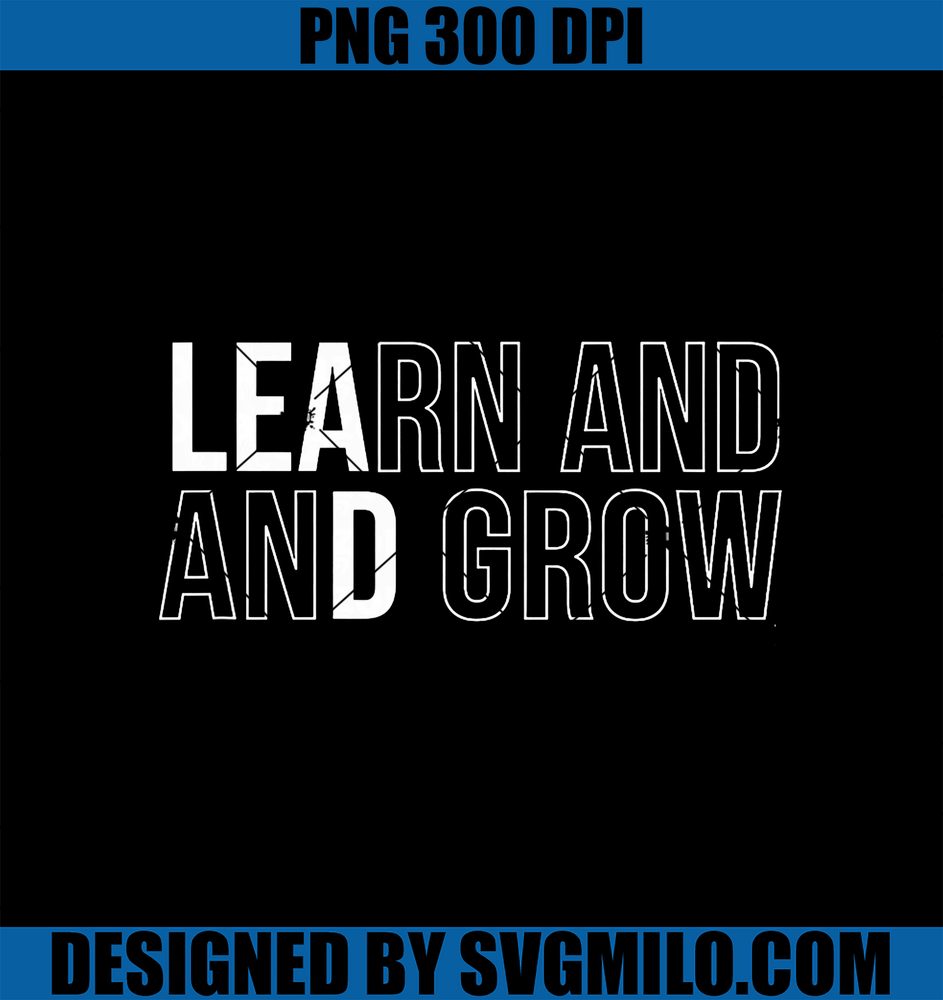 Learn and Grow Leadership Typographic PNGM Tee Professional Gift PNG