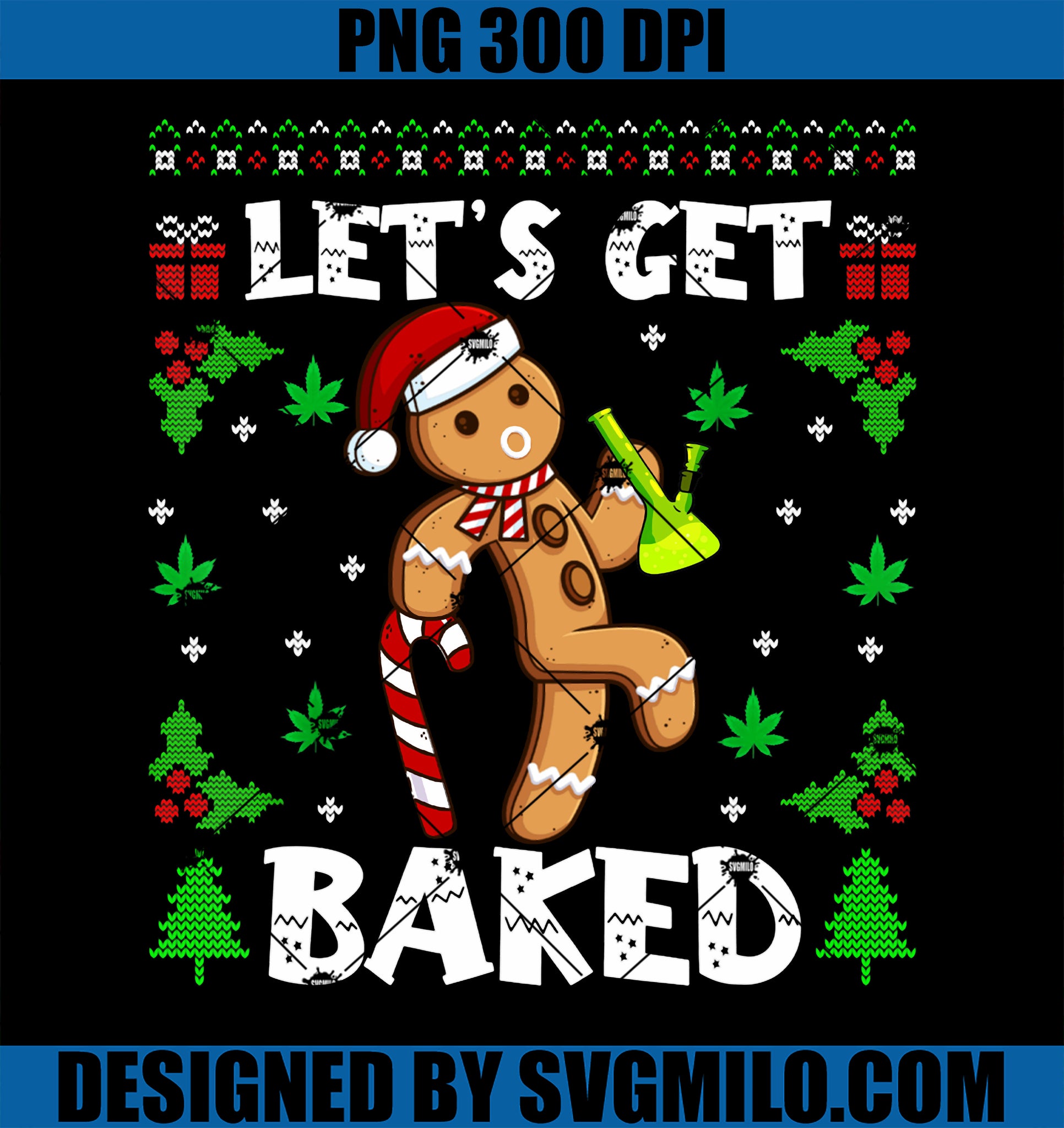 Let_s Get Baked Gingerbread Man Weed PNG, Funny Christmas Cookie PNG