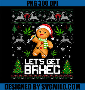 Let_s Get Baked PNG, Weed Christmas Xmas PNG