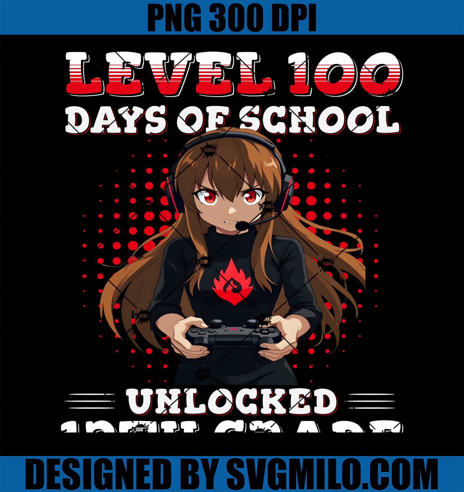 Level 100 Days of School Unlocked 12th Grade Gamer Anime PNG