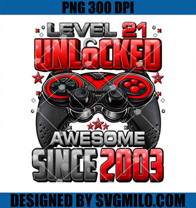 Level 21 Unlocked Awesome Since 2003 PNG, 21st Birthday Gaming PNG