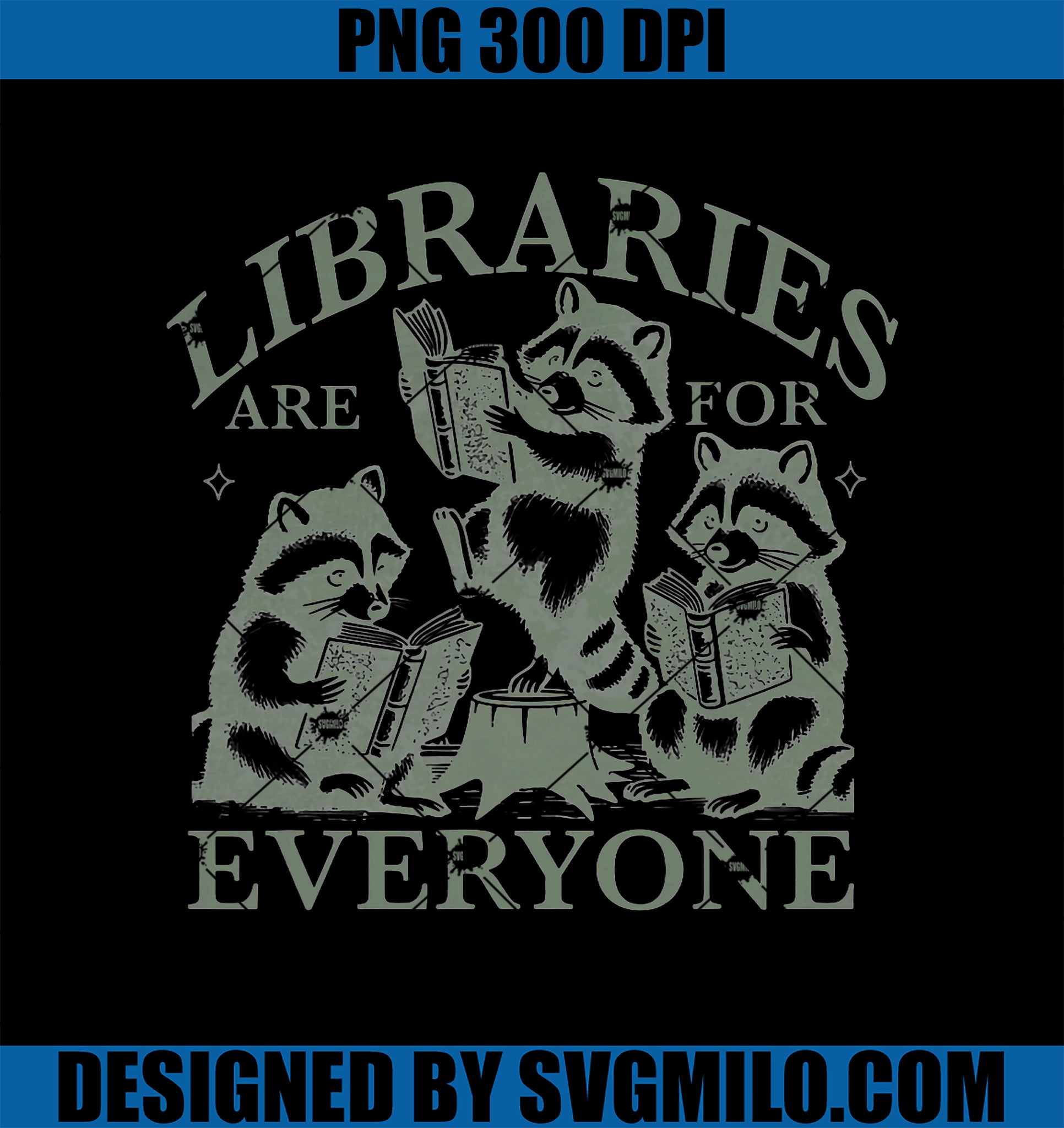 Libraries Are For Everyone Racoon Read Banned Book Librarian PNG