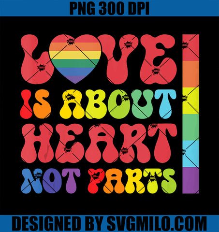 Love Is About Hearts Not Parts Rainbow LGBT PNG