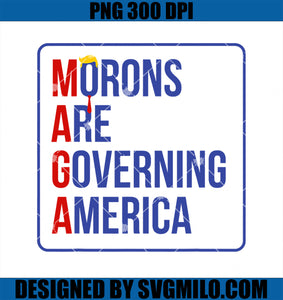 MAGA Morons Are Governing America PNG