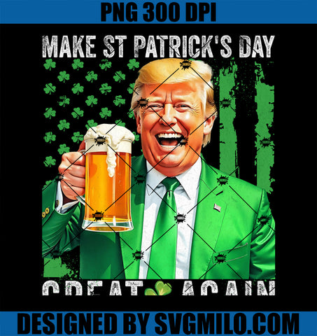 Make Saint St Patrick_s Day Great Again Flag Funny Trump PNG