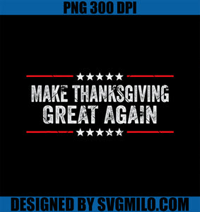 Make thanksgiving Great Again - Thanksgiving Turkey PNG