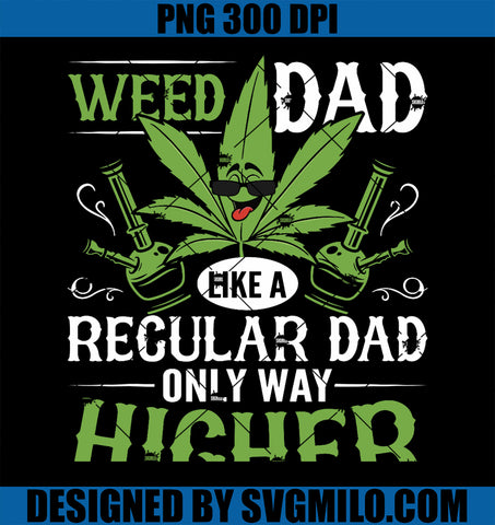 Marijuana Cannabis Smoke Weed Dad Like a Regular Dad Weed PNG