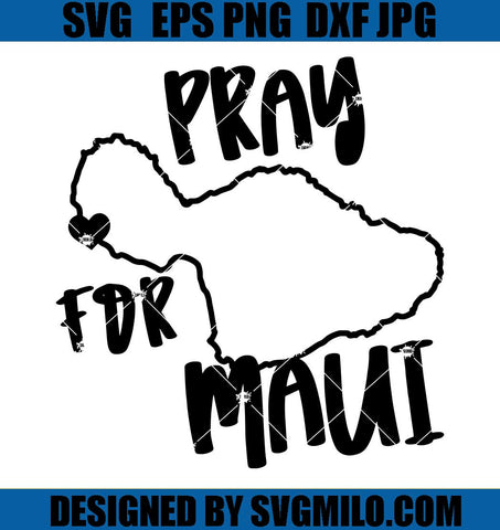 Maui Strong SVG, Pray for Maui SVG, Hawaii Strong SVG, Save Maui  Pray for Maui SVG