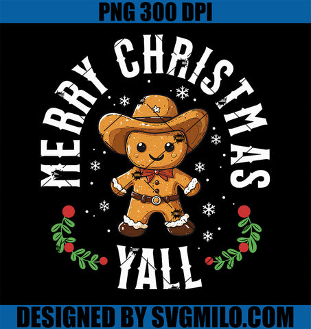 Merry Christmas Yall Gingerbread Cowboy Howdy Western Xmas PNG