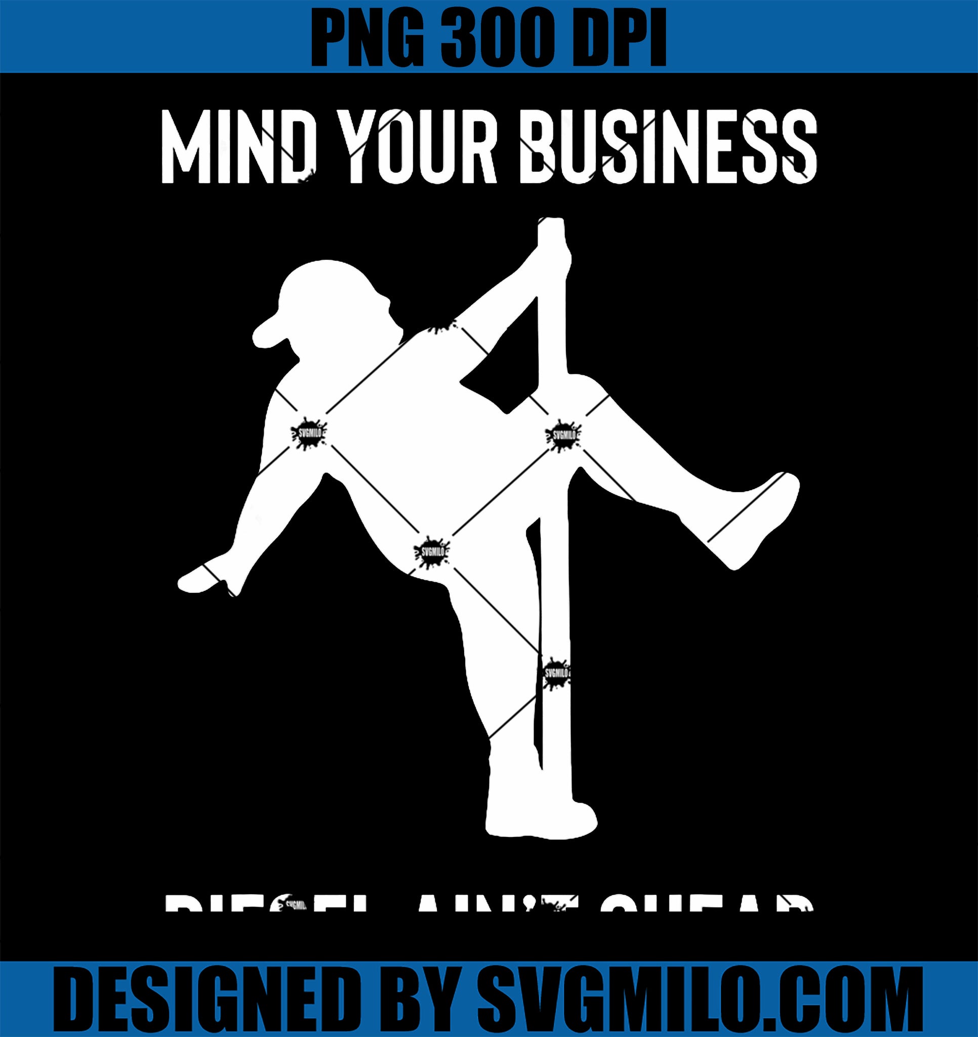 Mind Your Business PNG, Diesel Ain't Cheap PNG