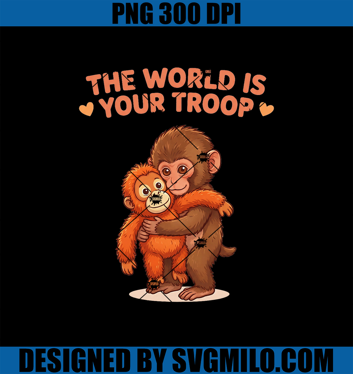MonkeyPunchPNG_TheWorldIsYourTroopPrimateHugGraphicPNGcopy_1200x1200 ...