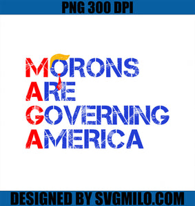 Morons Are Governing America PNG, Funny Trump 2024 PNG