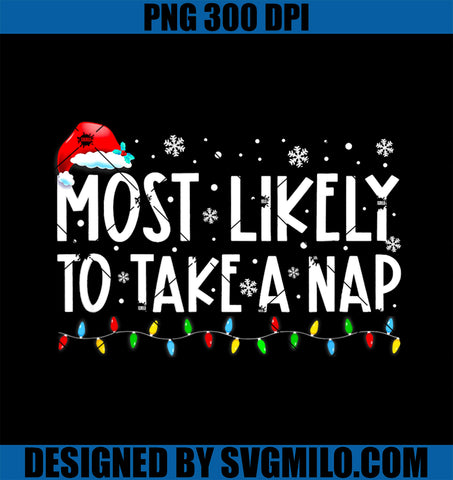 Most Likely To Take A Nap Family Matching Christmas PNG, Xmas Light PNG