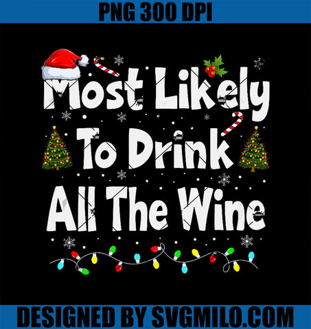 Most Likely To Drink All The Wine Family PNG