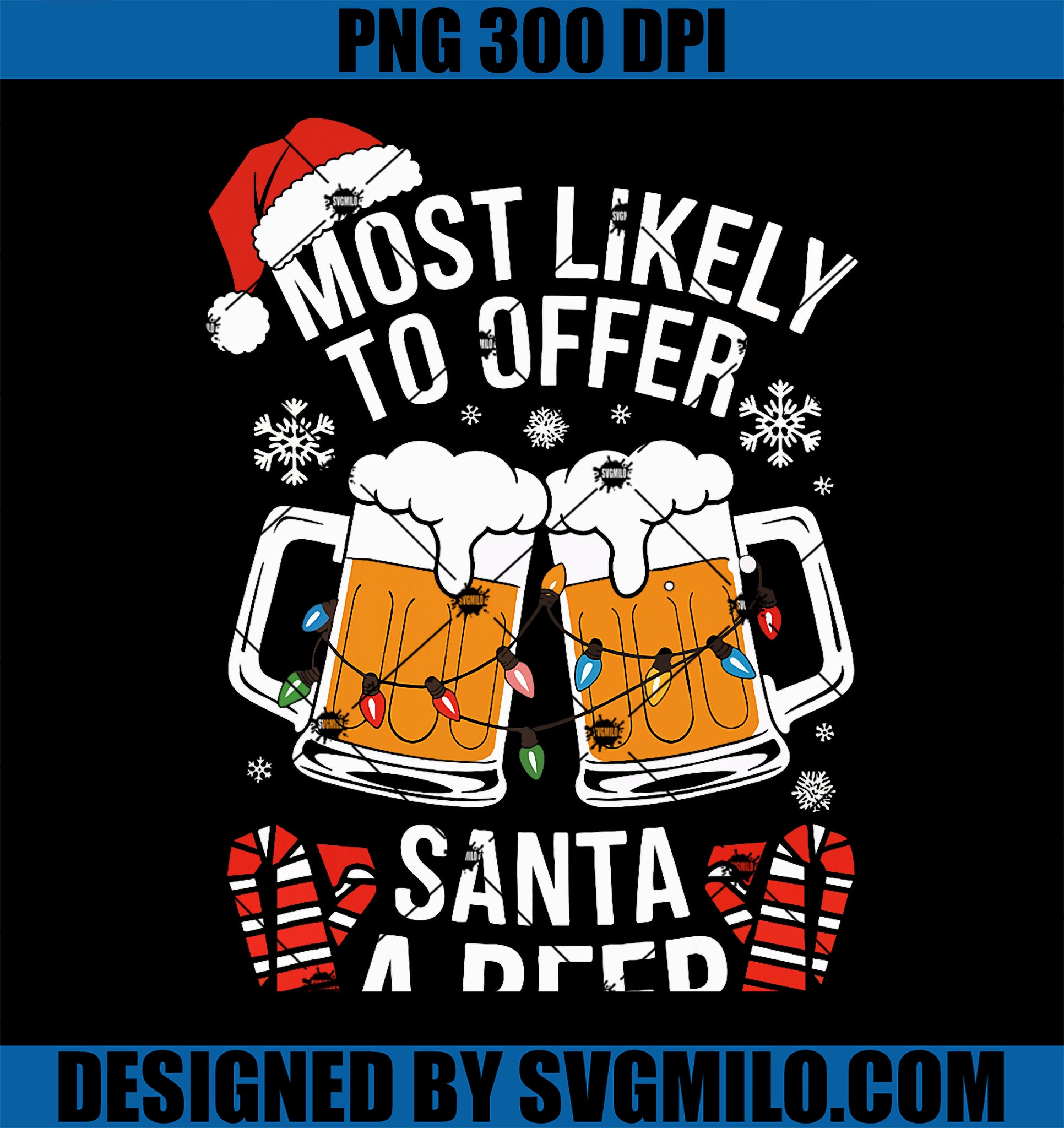 Most Likely To Offer Santa A Beer Shirt Christmas Drinking PNG