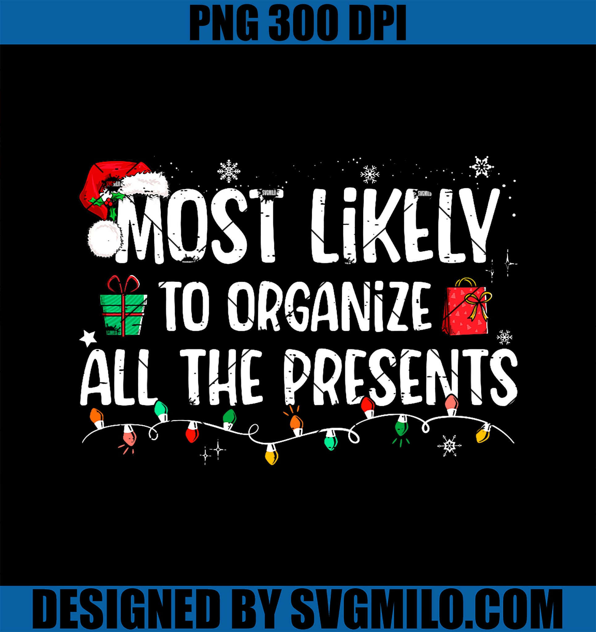 Most Likely To Organize All The Presents Family Christmas PNG