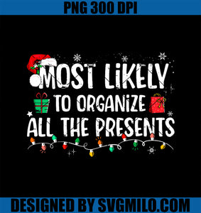 Most Likely To Organize All The Presents Family Christmas PNG