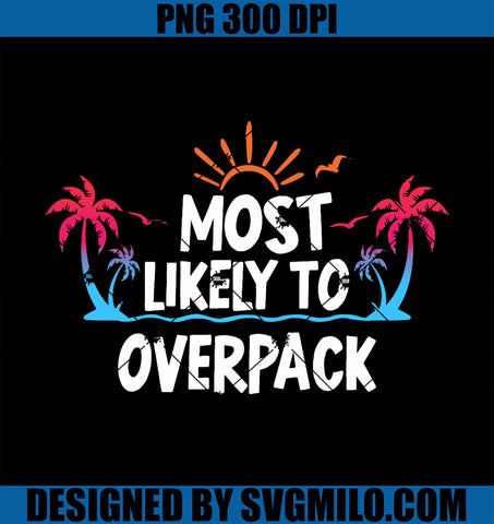 Most Likely To Overpack PNG