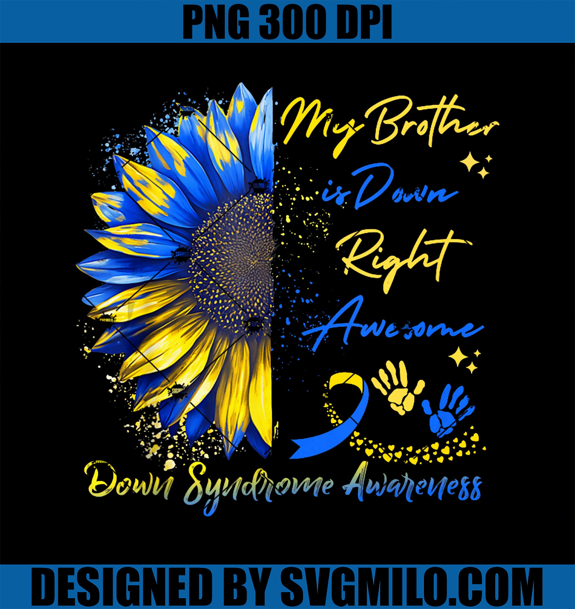 My Brother Is Down Right PNG, Awesome Down Syndrome Awareness PNG