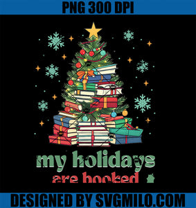 My Holidays Are Booked Christmas PNG, Book Lover Librarian Xmas PNG