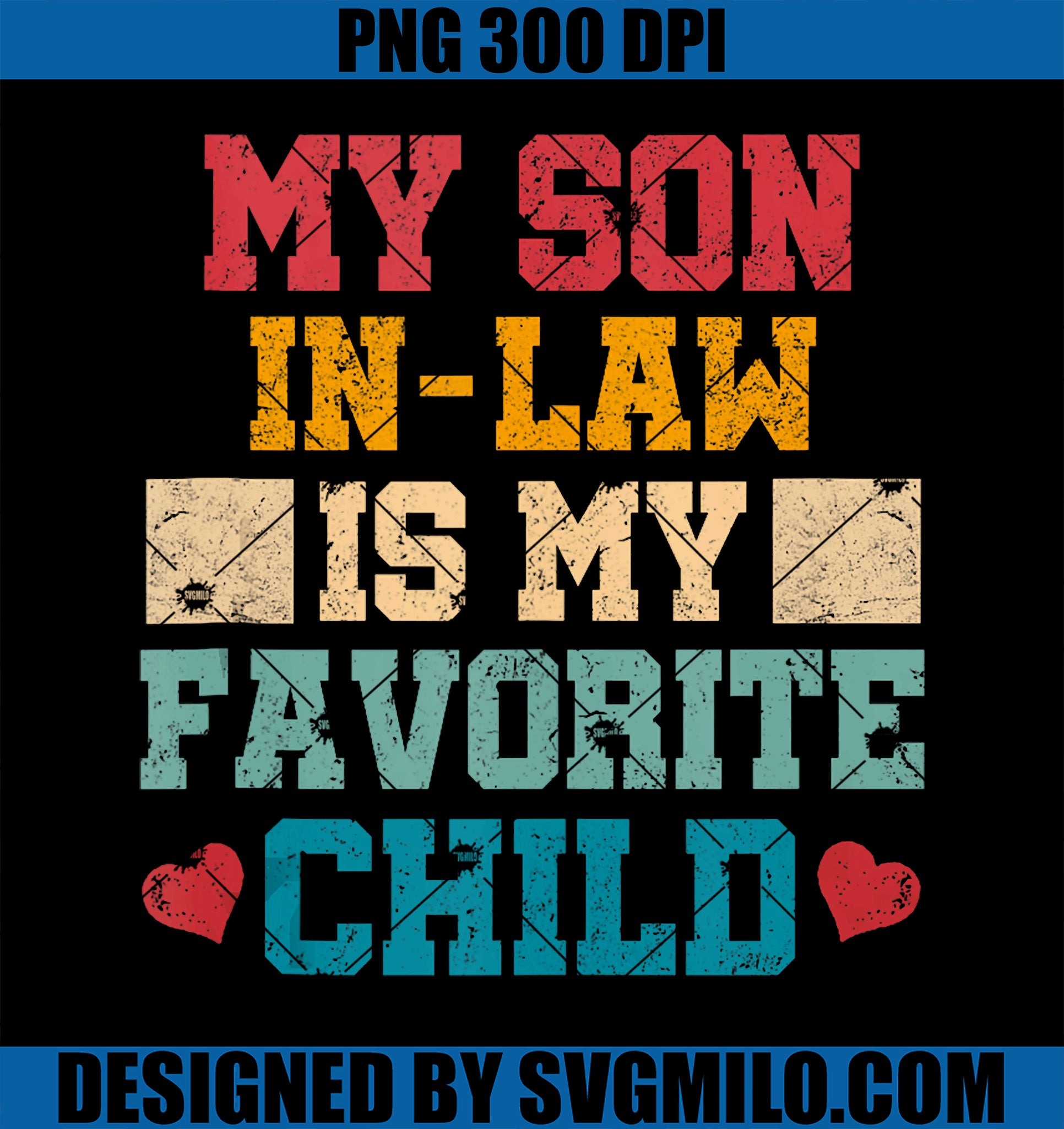 My Son in Law is My Favorite Child PNG, Funny Mother-in-law PNG