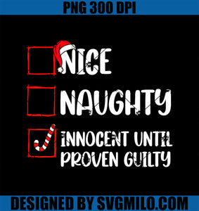 Nice Naughty Innocent Until Proven Guilty Christmas List PNG