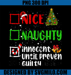 Nice Naughty Innocent Until Proven Guilty Christmas List PNG