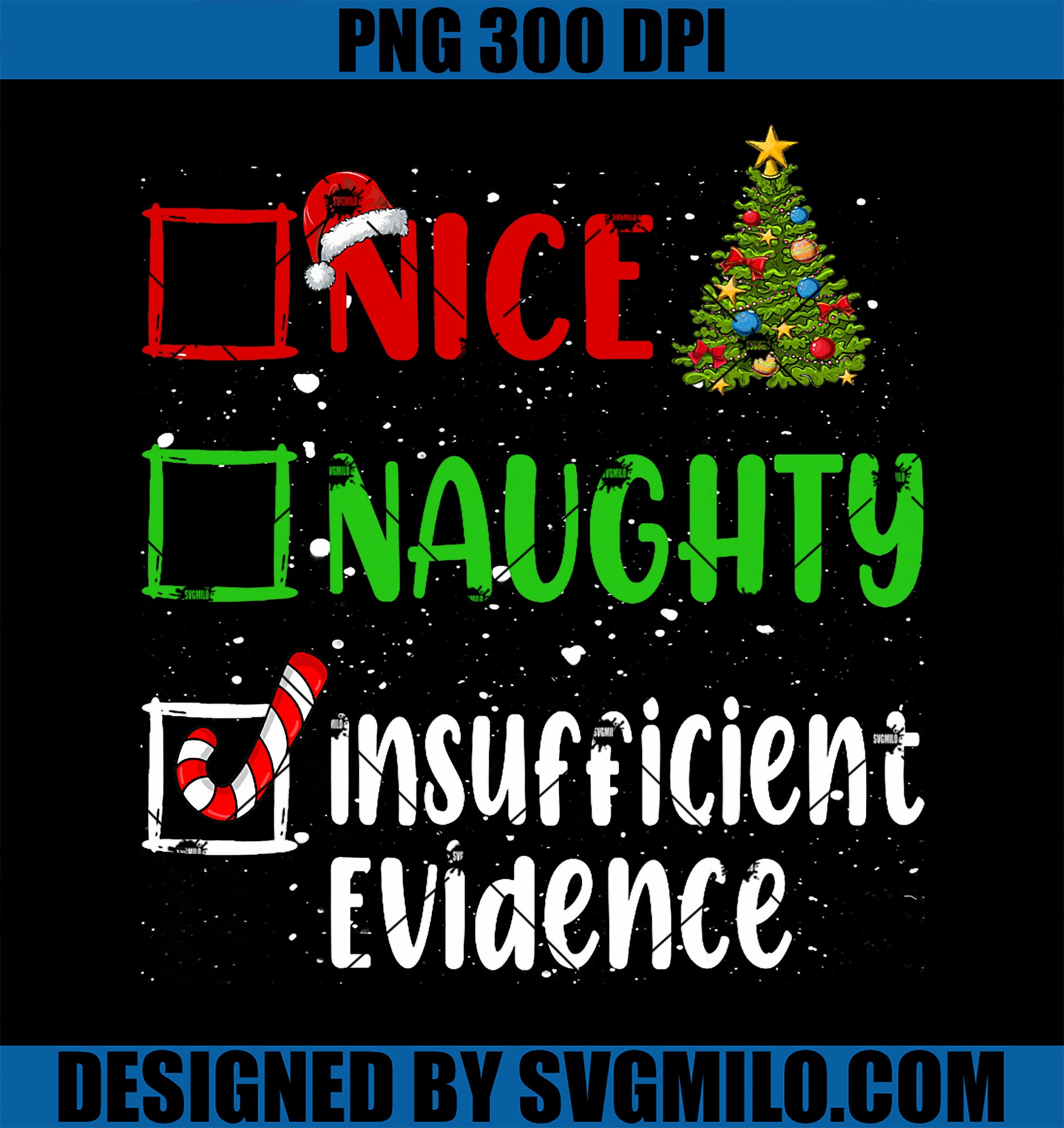 Nice Naughty Insufficient Evidence Christmas List Holiday  PNG