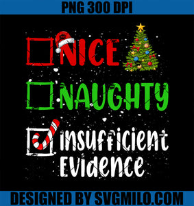 Nice Naughty Insufficient Evidence Christmas List Holiday  PNG