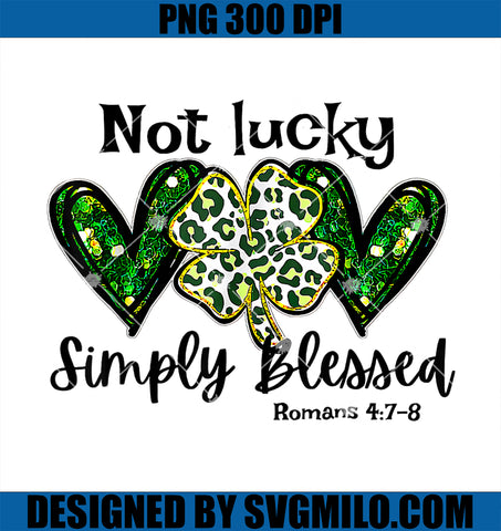 Not Lucky Simply Blessed Christian PNG, St Patricks Day Irish PNG
