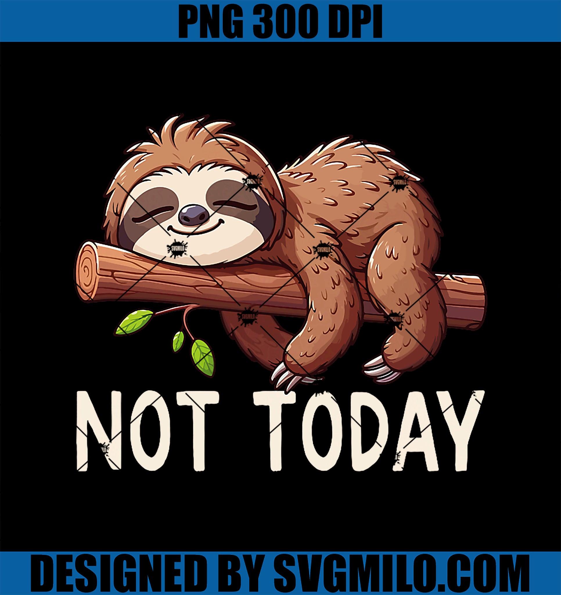 Not Today PNG, Sloth PNG