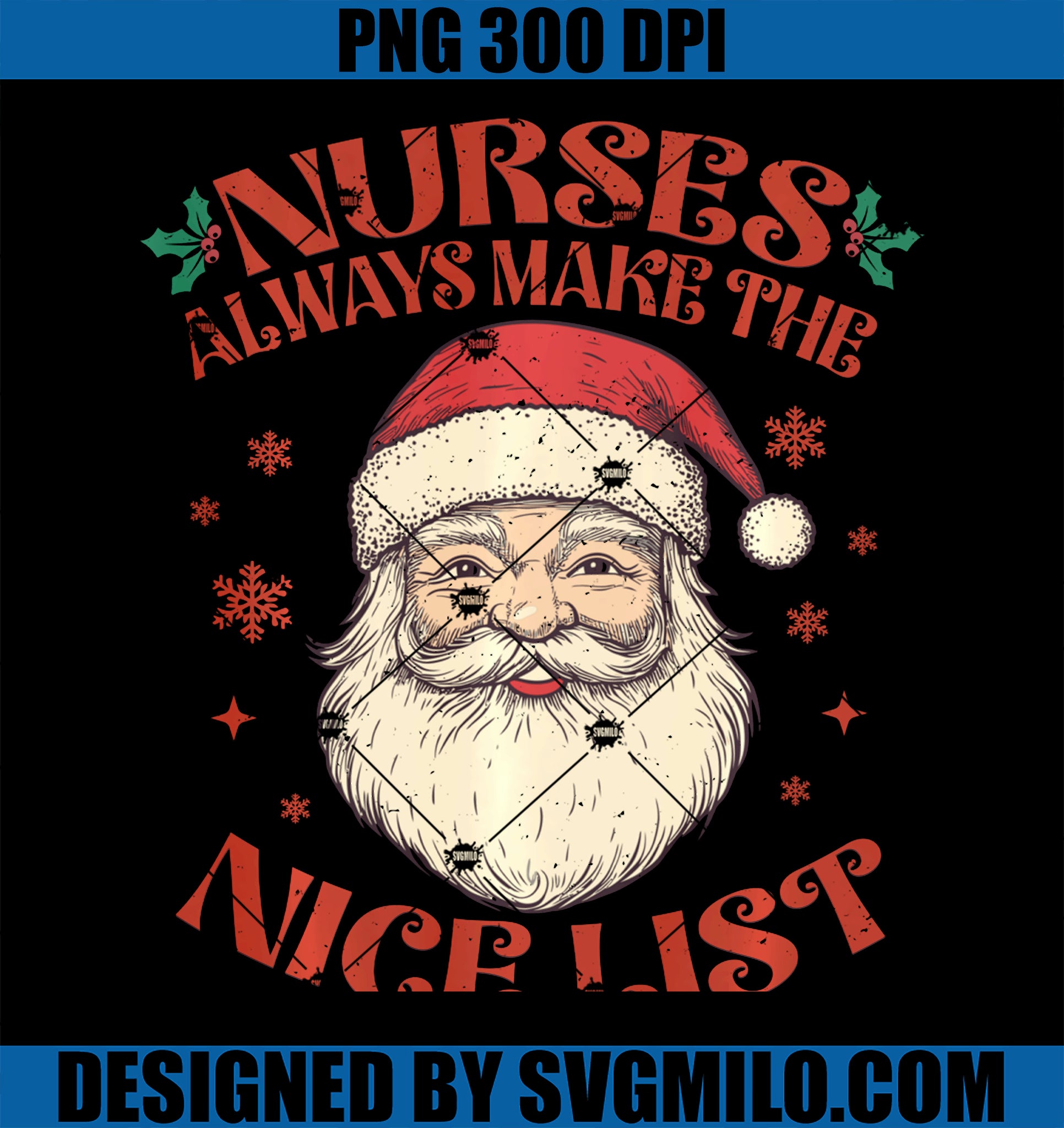 Nurses Always Make The Nice List Christmas Nurse Santa PNG