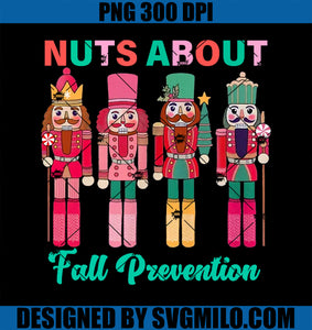 Nuts About Fall Prevention Funny Nutcracker Holiday PNG