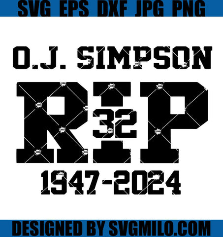 OJ Simpson RIP 1947 2024 SVG, OJ Simpson SVG