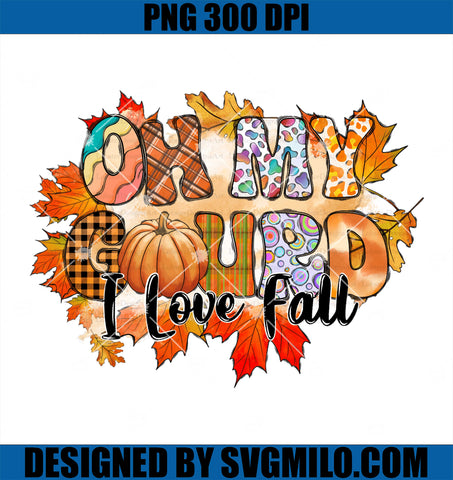 Oh My Gourd I Love Fall PNG, Leaves Pumpkin Thanksgiving Thankful PNG
