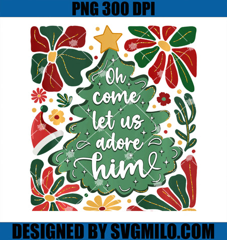 Oh Come Let Us Adore Him Christmas PNG