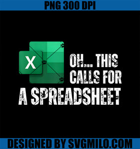 Oh This Calls For A Spreadsheet PNG, Funny Office PNG