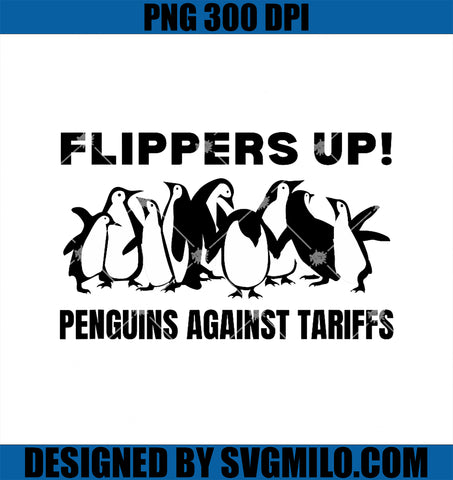 Penguins PNG, Against Tariffs Flippers Up PNG