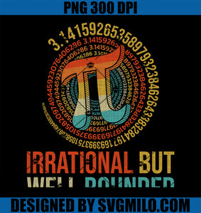 Pi Day Math Lover Apparel Irrational But Well PNG, Rounded Pi Digits ...