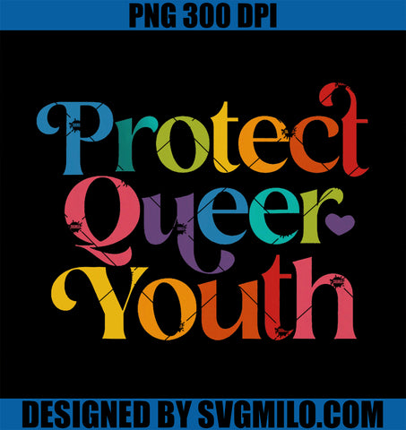 Protect Queer Youth Protect Trans Kids Queer Pride LGBTQ PNG