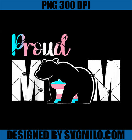 Proud Mom Mother's Day Transgender LGBT Mama Bear Hug Love PNG