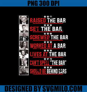 Raised The Bar Failed The Bar Worked At A Bar Lives At PNG, Bar Worked PNG